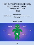 ION RATIO INSIDE BODY (Qi) HYPOTHESIS THEORY AND ACTUALITY [HT2]