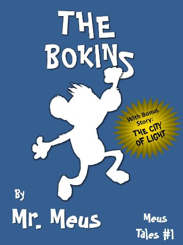 THE BOKINS: A Children's Story About Diversity in Dr. Seuss Style Rhyme (Meus Tales #1)