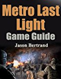 Metro Last Light Game Guide
