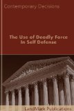 The Use of Deadly Force In Self Defense (Criminal Law Series)