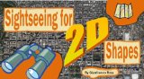Sightseeing for 2D Shapes (Sightseeing for Shapes Book 1)
