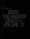 2600: The Hacker Digest - Volume 2
