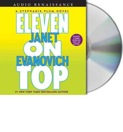 [ [ [ Eleven on Top (Stephanie Plum Novels (Audio)) [ ELEVEN ON TOP (STEPHANIE PLUM NOVELS (AUDIO)) BY Evanovich, Janet ( Author ) Jun-21-2005[ ELEVEN ON TOP (STEPHANIE PLUM NOVELS (AUDIO)) [ ELEVEN ON TOP (STEPHANIE PLUM NOVELS (AUDIO)) BY EVANOVICH, JAN