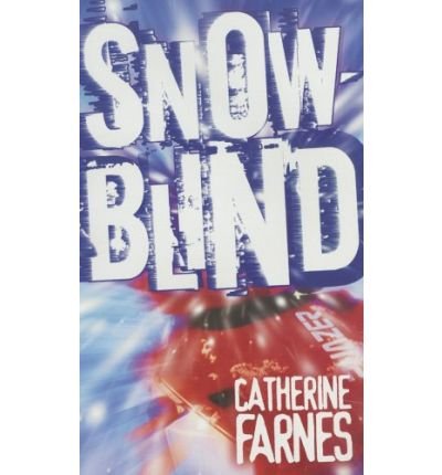 [ [ [ Snow-Blind [ SNOW-BLIND ] By Farnes, Catherine ( Author )Jul-01-2005 Hardcover