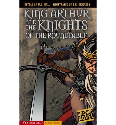 [ King Arthur and the Knights of the Round Table (Graphic Revolve (Library Binding)) [ KING ARTHUR AND THE KNIGHTS OF THE ROUND TABLE (GRAPHIC REVOLVE (LIBRARY BINDING)) ] By Hall, Margaret C ( Author )Aug-01-2006 Library Binding