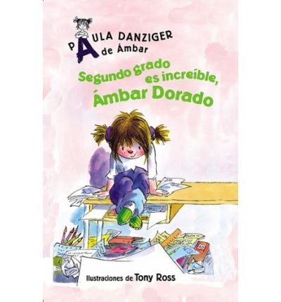 [ Segundo Grado Es Increible, Ambar Dorado: Second Grade Rules, Amber Brown (?Mbar Dorado) (Spanish, English) ] SEGUNDO GRADO ES INCREIBLE, AMBAR DORADO: SECOND GRADE RULES, AMBER BROWN (?MBAR DORADO) (SPANISH, ENGLISH) by Danziger, Paula ( Author ) ON Ma