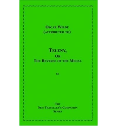 [ [ [ Teleny, or the Reverse of the Medal [ TELENY, OR THE REVERSE OF THE MEDAL ] By Wilde, Oscar ( Author )Jan-01-2005 Paperback