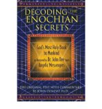[ [ [ Decoding the Enochian Secrets: God's Most Holy Book to Mankind as Received by Dr. John Dee from Angelic Messengers [ DECODING THE ENOCHIAN SECRETS: GOD'S MOST HOLY BOOK TO MANKIND AS RECEIVED BY DR. JOHN DEE FROM ANGELIC MESSENGERS ] By DeSalvo, Joh