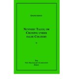 [ [ [ Nunnery Tales; Or Cruising Under False Colours [ NUNNERY TALES; OR CRUISING UNDER FALSE COLOURS ] By Anonymous ( Author )Mar-01-2005 Paperback