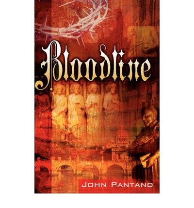 [ [ [ The Bloodline [ THE BLOODLINE ] By Pantano, John ( Author )Apr-02-2006 Paperback