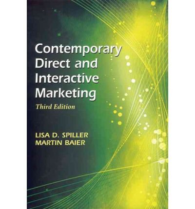 [ [ [ Contemporary Direct and Interactive Marketing [ CONTEMPORARY DIRECT AND INTERACTIVE MARKETING ] By Spiller, Lisa D ( Author )Jan-01-2012 Paperback