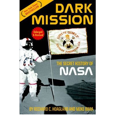 [ DARK MISSION: THE SECRET HISTORY OF NASA (REVISED, EXPANDED) Paperback ] Hoagland, Richard C ( AUTHOR ) Sep - 01 - 2009 [ Paperback ]
