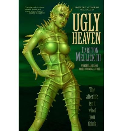 [ { UGLY HEAVEN } ] by Mellick III, Carlton (AUTHOR) May-09-2012 [ Paperback ]