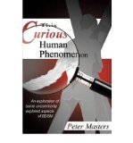 [ [ [ This Curious Human Phenomenon: An Exploration of Some Uncommonly Explored Aspects of BDSM [ THIS CURIOUS HUMAN PHENOMENON: AN EXPLORATION OF SOME UNCOMMONLY EXPLORED ASPECTS OF BDSM ] By Masters, Peter ( Author )Sep-01-2009 Paperback