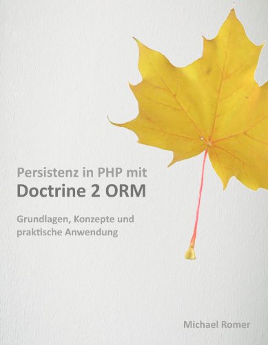 Persistenz in PHP mit Doctrine 2 ORM (Early Access Edition) (German Edition)