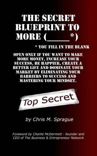 The Secret Blueprint to More (_____*)