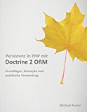 Persistenz in PHP mit Doctrine 2 ORM (Early Access Edition) (German Edition)