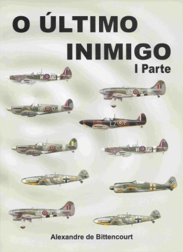 O Ãšltimo Inimigo - I Parte (Portuguese Edition)