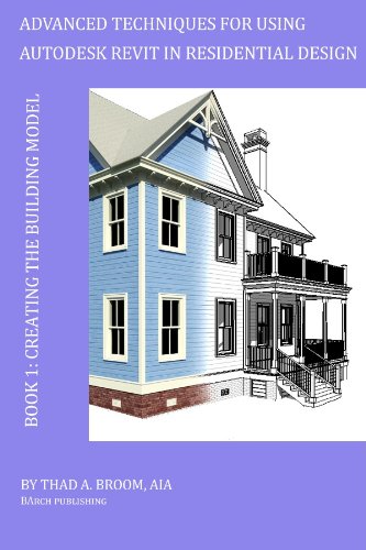 Advanced Techniques for Using Autodesk Revit in Residential Design