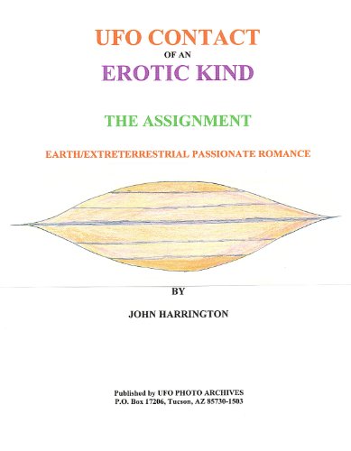 UFO CONTACT OF AN EROTIC KIND, The Assignment