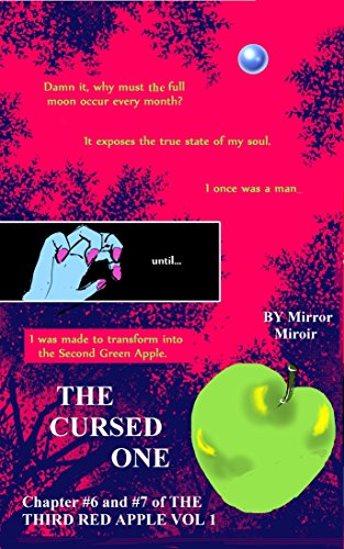 The Cursed One (Chapter 6 and 7): The First Gold Apple (THE THIRD RED APPLE Vol 1)