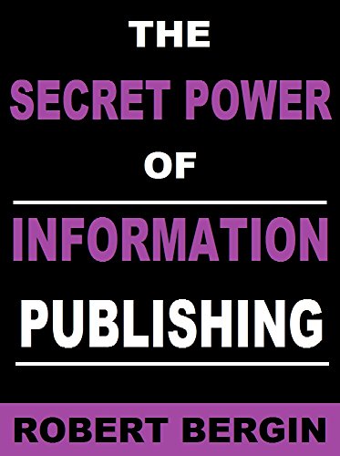 The Secret Power of Information Publishing