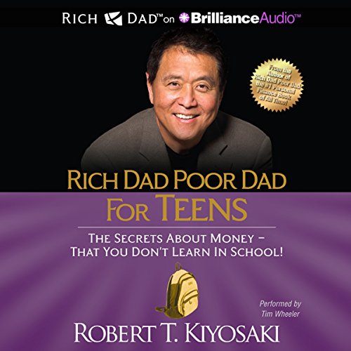 Book Cover Rich Dad Poor Dad for Teens: The Secrets About Money - That You Don't Learn in School!