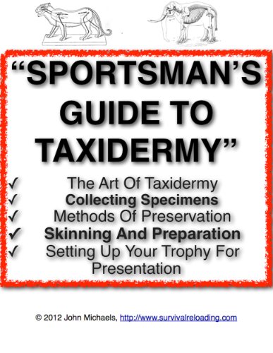 Sportsman's Guide To Taxidermy | Sportsman's Handbook To Collecting, Preserving, and Setting Up Trophies
