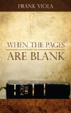 When the Pages Are Blank: How to Bring the Bible Back to Life