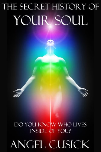 The Secret History Of Your Soul