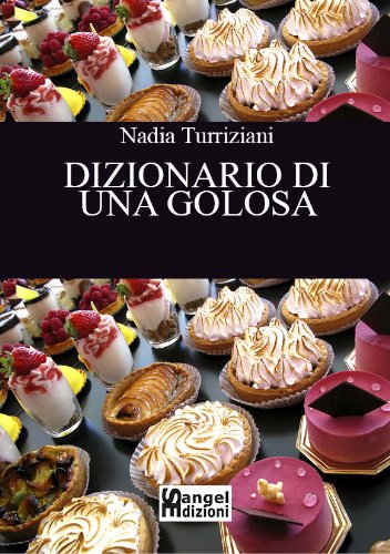 Dizionario di una Golosa (Italian Edition)