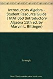 Introductory Algebra - Student Resource Guide | MAT 060 (Introductory Algebra 11th ed. by Marvin L. Bittinger)