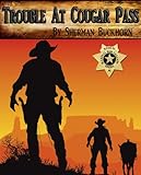 Trouble At Cougar Pass (Marshal Sam Callapp Series Book 2)