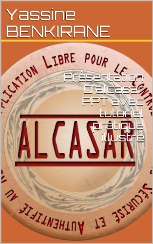 PrÃ©sentation D'alcasar PPT avec tutoriel pratique illustrÃ© (French Edition)