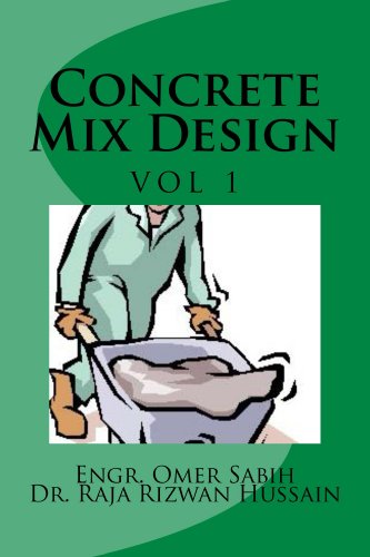 Concrete Mix Design (Mix Design Methods Book 1)