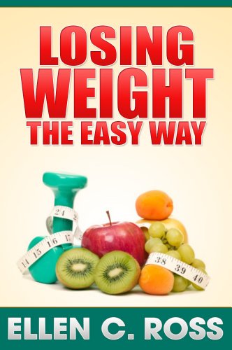 Losing Weight The Easy Way: Get Tips On How To Lose Weight Through Exercise & Diet, Tracking Your Intake Of Calories And Making Weight Loss Permanent