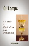 Oil Lamps A Guide To Their Care And Operation