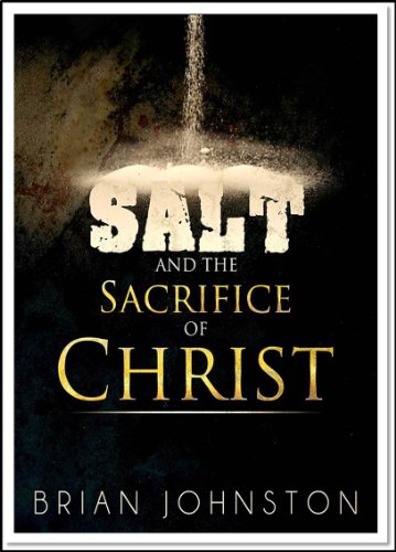 Salt & The Sacrifice of Christ (Search For Truth Series)