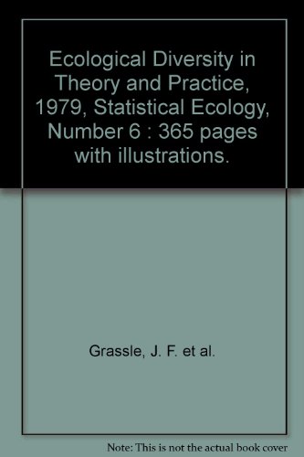 Ecological Diversity in Theory and Practice, 1979, Statistical Ecology, Number 6 : 365 pages with illustrations.