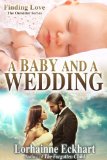 A Baby And A Wedding (Finding Love ~ The Outsider Series)