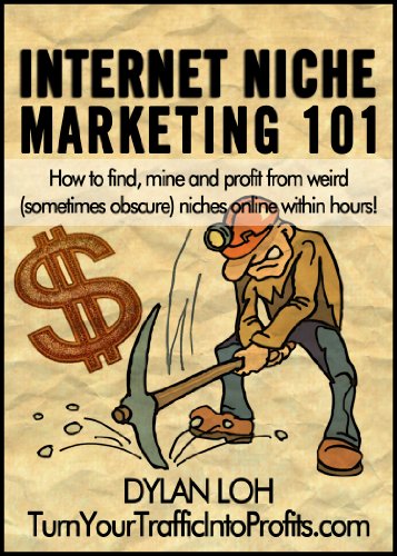 Profit From Your Niche! Niche Marketing 101 (Easy To Follow Instructions Included)
