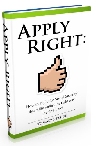 Apply Right: How to apply for Social Security disability online the right way the first time!