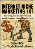 Profit From Your Niche! Niche Marketing 101 (Easy To Follow Instructions Included)
