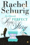 An (Almost) Perfect Love Story (Love Story Book Three)