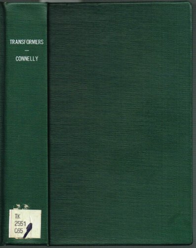 TRANSFORMERS: THEIR PRINCIPLES AND DESIGN FOR LIGHT ELECTRICAL ENGINEERS