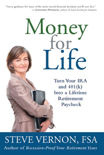 Book Cover Money for Life: Turn Your IRA and 401(k) Into a Lifetime Retirement Paycheck
