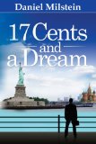 17 Cents & a Dream: My Incredible Journey from the USSR to Living the American Dream