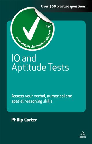 IQ and Aptitude Tests: Assess Your Verbal Numerical and Spatial Reasoning Skills (Testing Series)