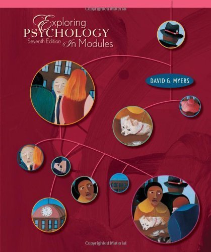 By David G. Myers:Exploring Psychology, Seventh Edition, In Modules Seventh (7th) Edition (7/E) TEXTBOOK (non Kindle) [PAPERBACK]