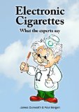 Electronic Cigarettes: What the Experts Say